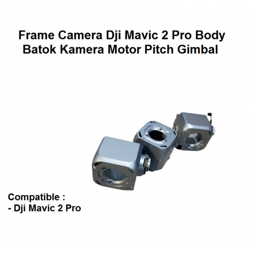 Frame Camera Dji Mavic 2 Pro Body Batok Kamera Motor Pitch Gimbal